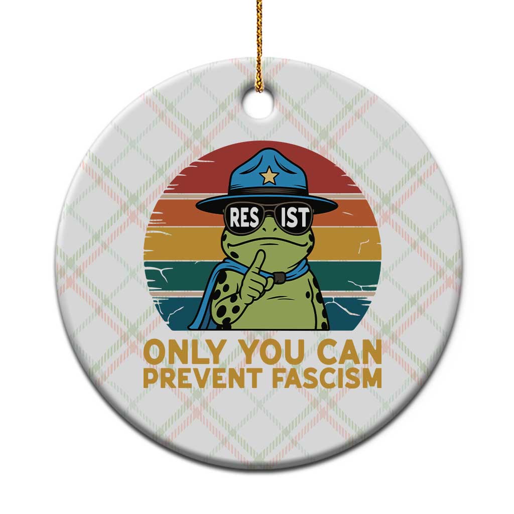 Only You Can Prevent Fascism Ceramic Ornament Funny Portland Frog Protest Gift TS12 1pc Christmas Plaid Print Your Wear