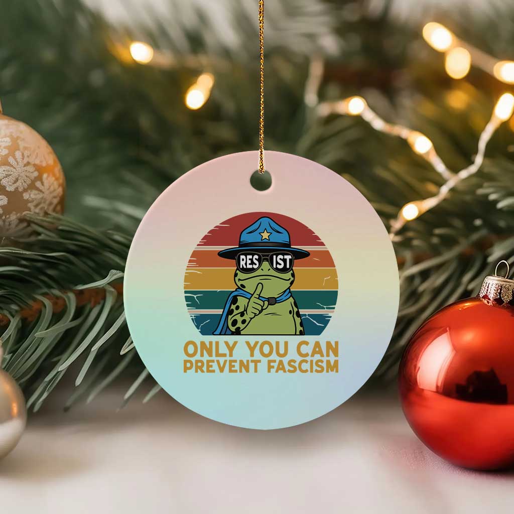 Only You Can Prevent Fascism Ceramic Ornament Funny Portland Frog Protest Gift TS12 1pc Pastel Print Your Wear