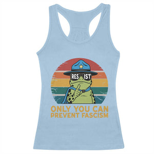 Only You Can Prevent Fascism Racerback Tank Top Funny Portland Frog Protest Gift TS12 Light Blue Print Your Wear