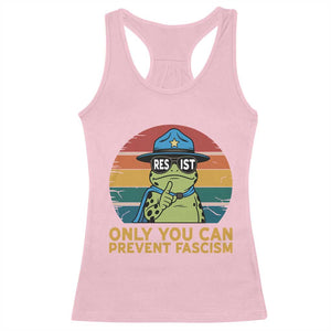 Only You Can Prevent Fascism Racerback Tank Top Funny Portland Frog Protest Gift - Print Your Wear