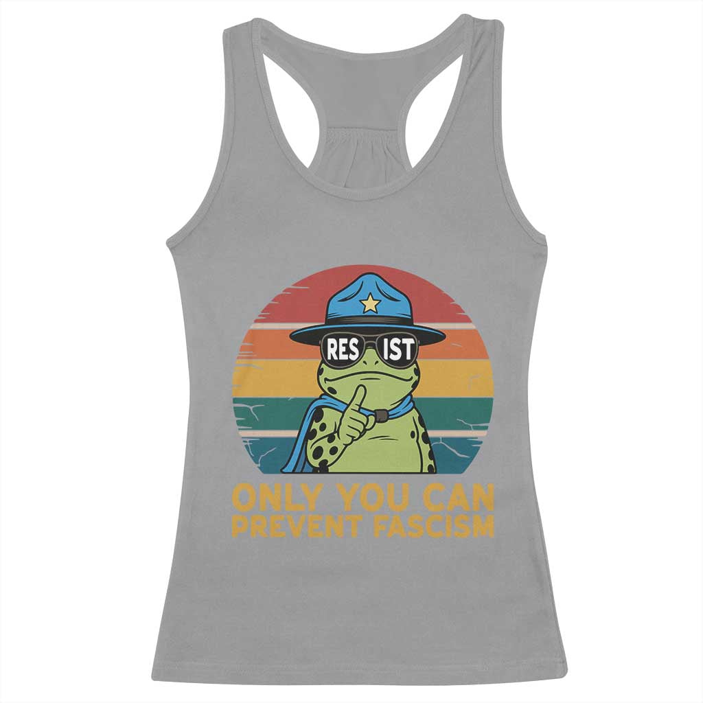 Only You Can Prevent Fascism Racerback Tank Top Funny Portland Frog Protest Gift TS12 Sport Gray Print Your Wear