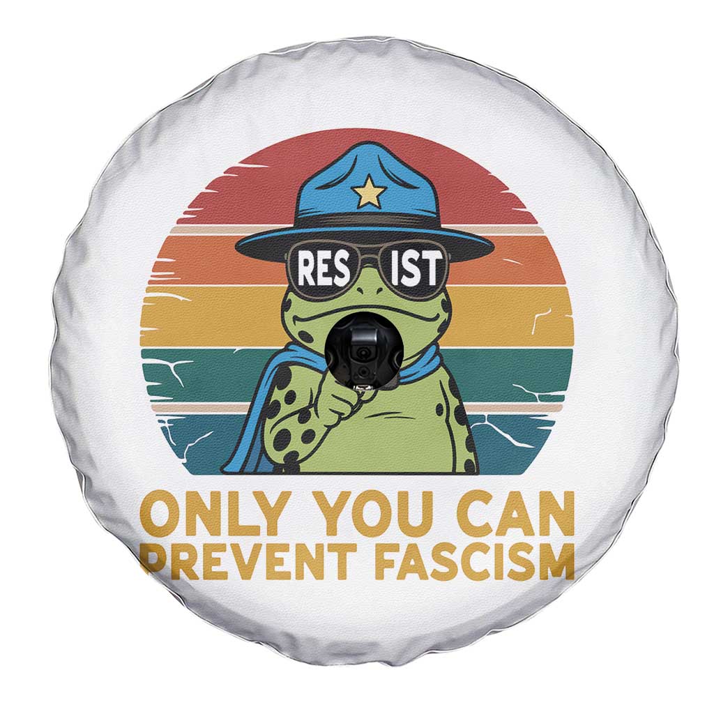 Only You Can Prevent Fascism Spare Tire Cover Funny Portland Frog Protest Gift TS12 Print Your Wear
