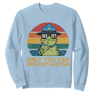 Only You Can Prevent Fascism Sweatshirt Funny Portland Frog Protest Gift TS12 Light Blue Print Your Wear
