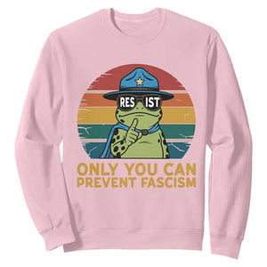Only You Can Prevent Fascism Sweatshirt Funny Portland Frog Protest Gift TS12 Light Pink Print Your Wear
