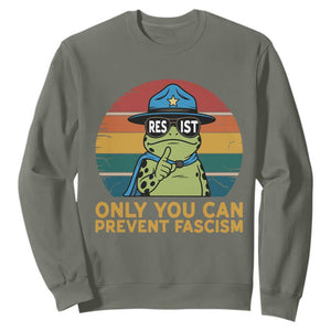 Only You Can Prevent Fascism Sweatshirt Funny Portland Frog Protest Gift TS12 Military Green Print Your Wear