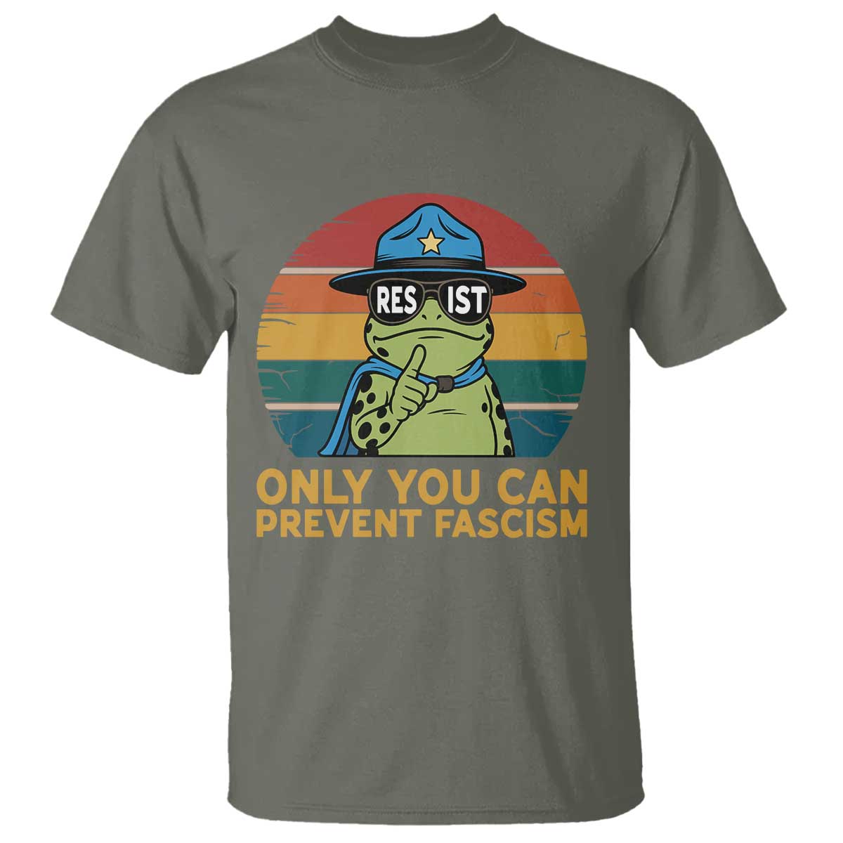 Only You Can Prevent Fascism T Shirt Funny Portland Frog Protest Gift TS12 Military Green Print Your Wear