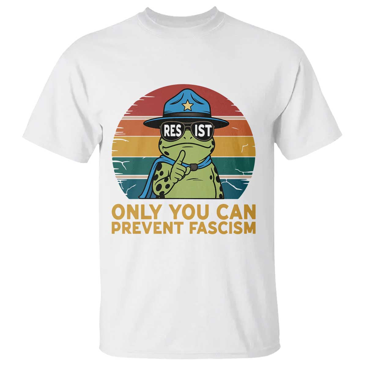 Only You Can Prevent Fascism T Shirt Funny Portland Frog Protest Gift TS12 White Print Your Wear