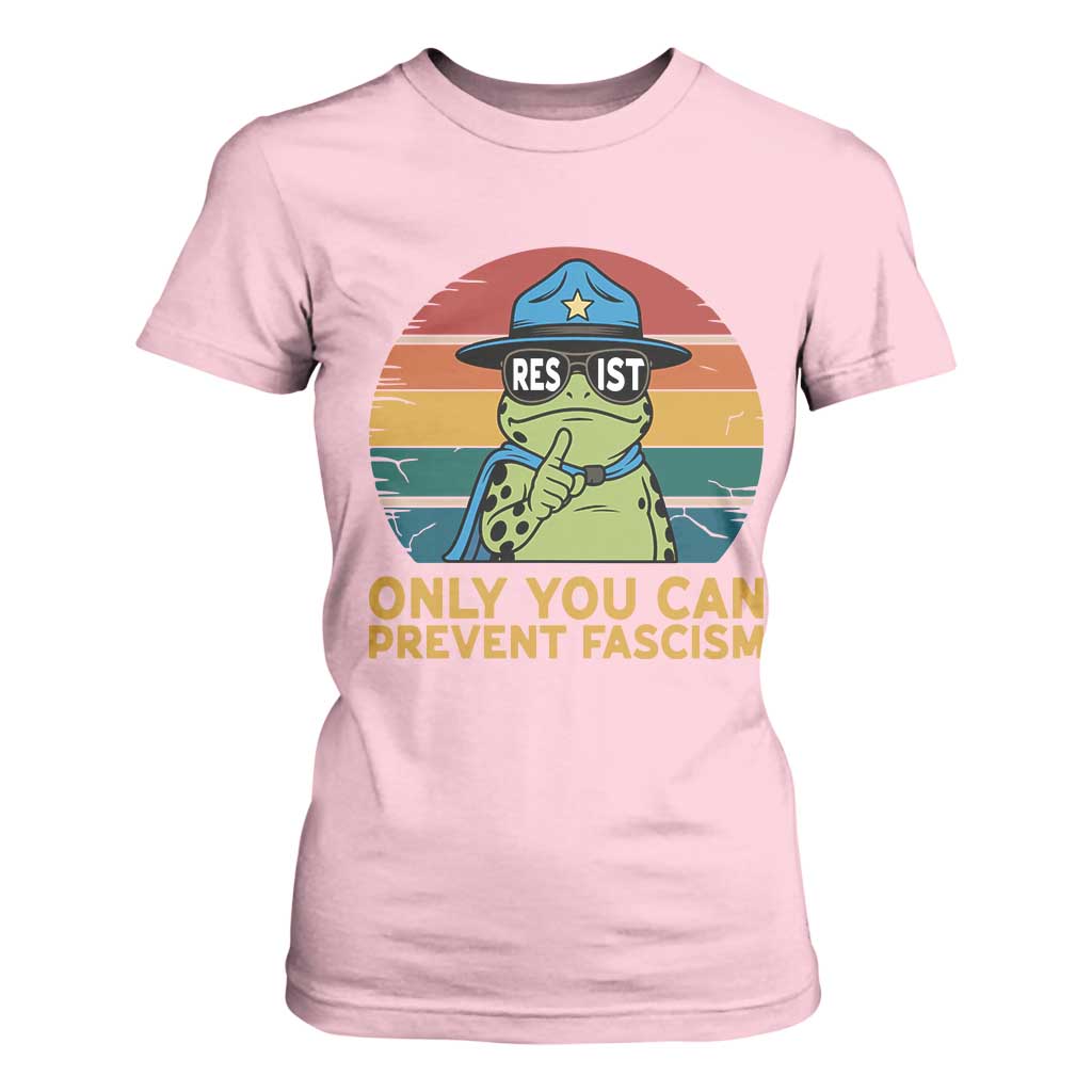 Only You Can Prevent Fascism T Shirt For Women Funny Portland Frog Protest Gift TS12 Light Pink Print Your Wear