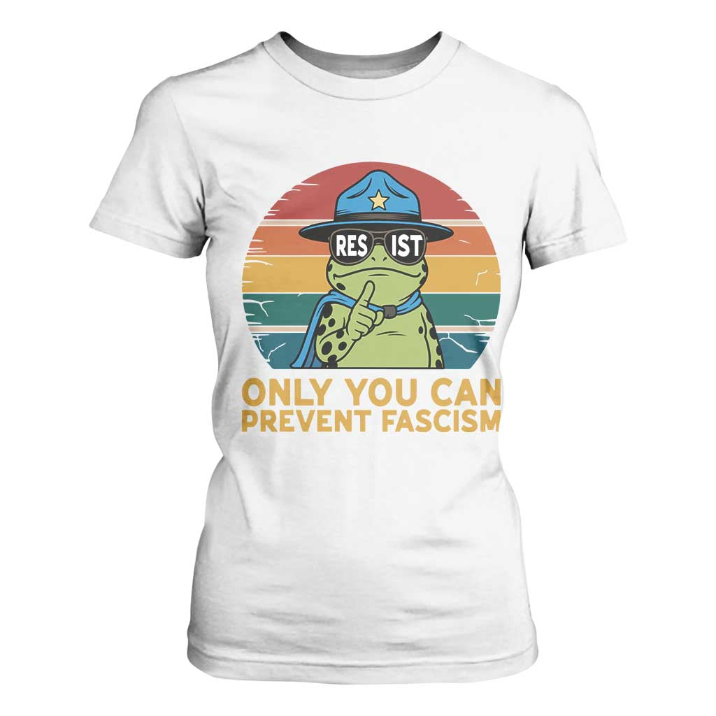 Only You Can Prevent Fascism T Shirt For Women Funny Portland Frog Protest Gift TS12 White Print Your Wear