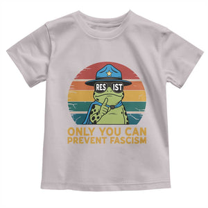 Only You Can Prevent Fascism Toddler T Shirt Funny Portland Frog Protest Gift TS12 Ice Gray Print Your Wear