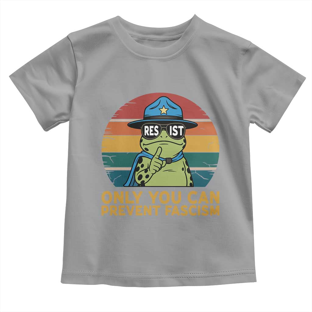 Only You Can Prevent Fascism Toddler T Shirt Funny Portland Frog Protest Gift TS12 Sport Gray Print Your Wear