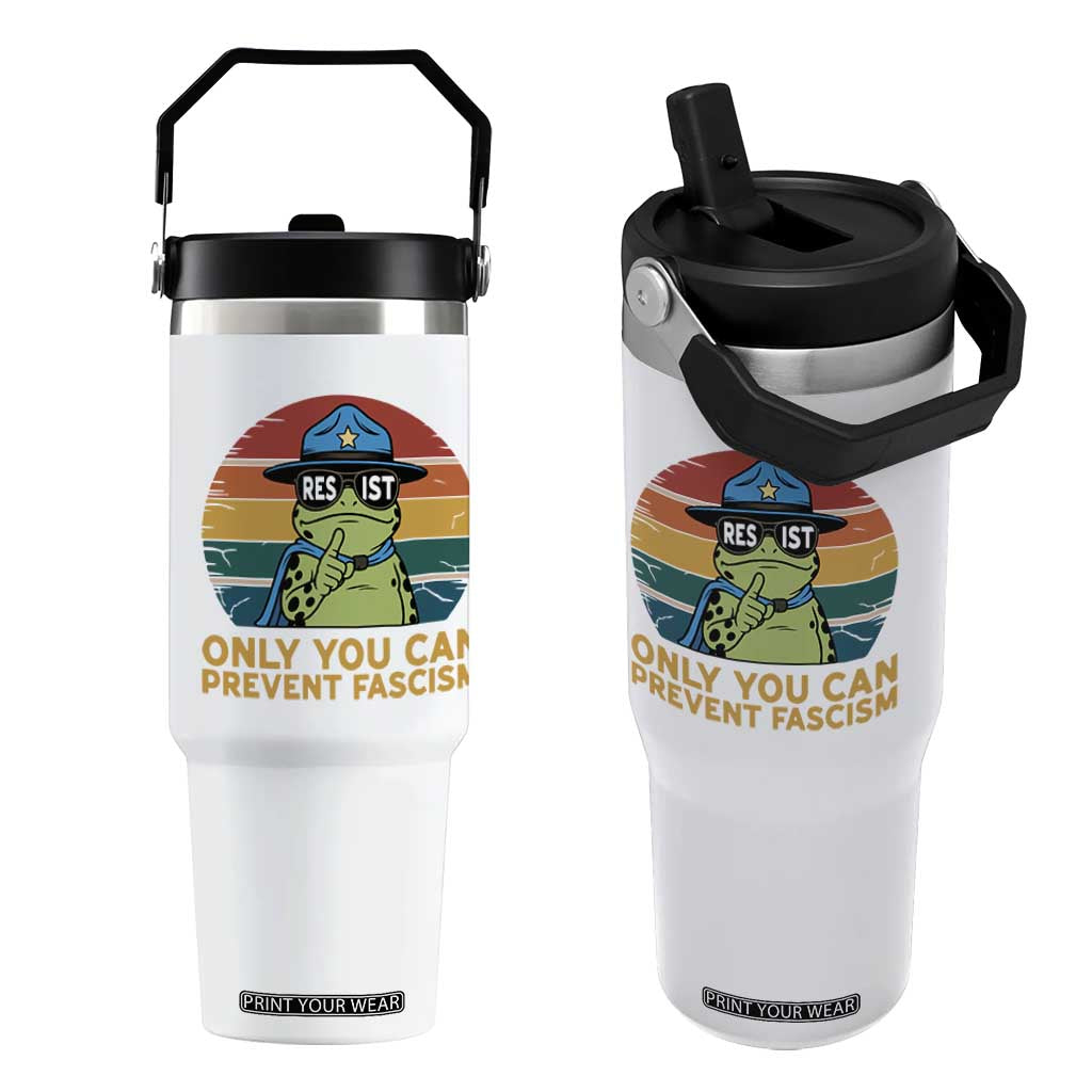 Only You Can Prevent Fascism Flip Straw Tumbler Funny Portland Frog Protest Gift TS12 One Size: 30 oz White Print Your Wear