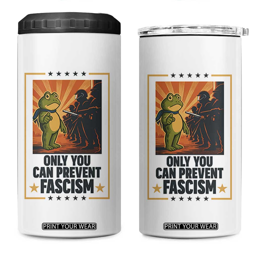 Funny Portland Frog Protest 4 in 1 Can Cooler Tumbler Only You Can Prevent Fascism Gift TS12 One Size: 16 oz White Print Your Wear