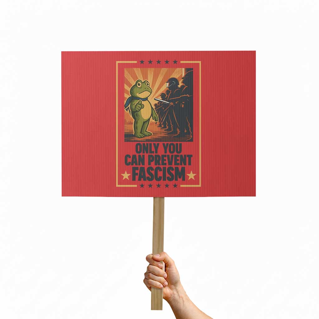 Funny Portland Frog Protest Protest Sign Only You Can Prevent Fascism Gift TS12 Horizontal 18
