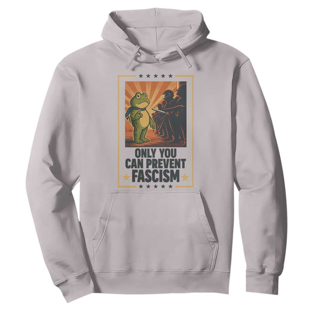Funny Portland Frog Protest Hoodie Only You Can Prevent Fascism Gift TS12 Ice Gray Print Your Wear