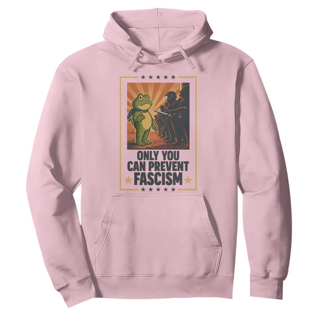 Funny Portland Frog Protest Hoodie Only You Can Prevent Fascism Gift TS12 Light Pink Print Your Wear