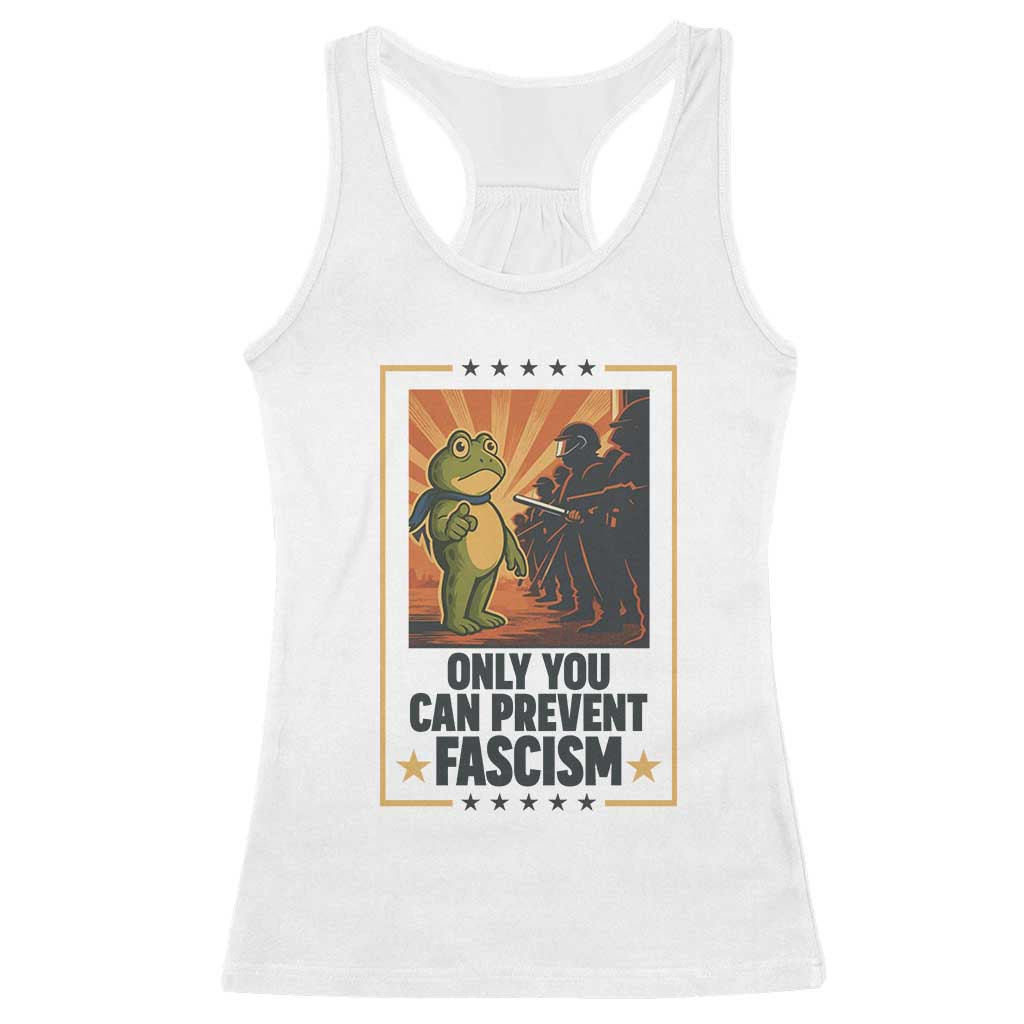 Funny Portland Frog Protest Racerback Tank Top Only You Can Prevent Fascism Gift TS12 White Print Your Wear