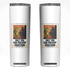 Funny Portland Frog Protest Skinny Tumbler Only You Can Prevent Fascism Gift TS12 White Print Your Wear