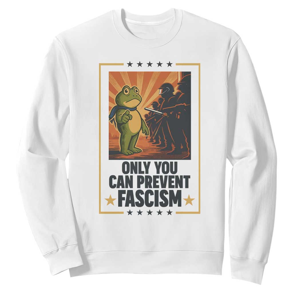Funny Portland Frog Protest Sweatshirt Only You Can Prevent Fascism Gift - Print Your Wear