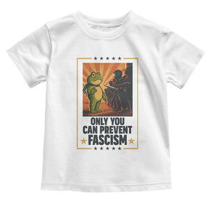 Funny Portland Frog Protest Toddler T Shirt Only You Can Prevent Fascism Gift - Print Your Wear
