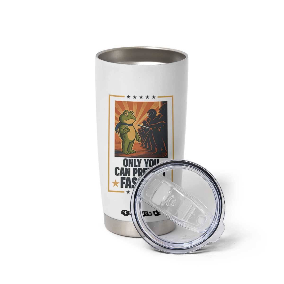 Funny Portland Frog Protest Tumbler Cup Only You Can Prevent Fascism Gift TS12 Print Your Wear
