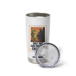 Funny Portland Frog Protest Tumbler Cup Only You Can Prevent Fascism Gift TS12 Print Your Wear