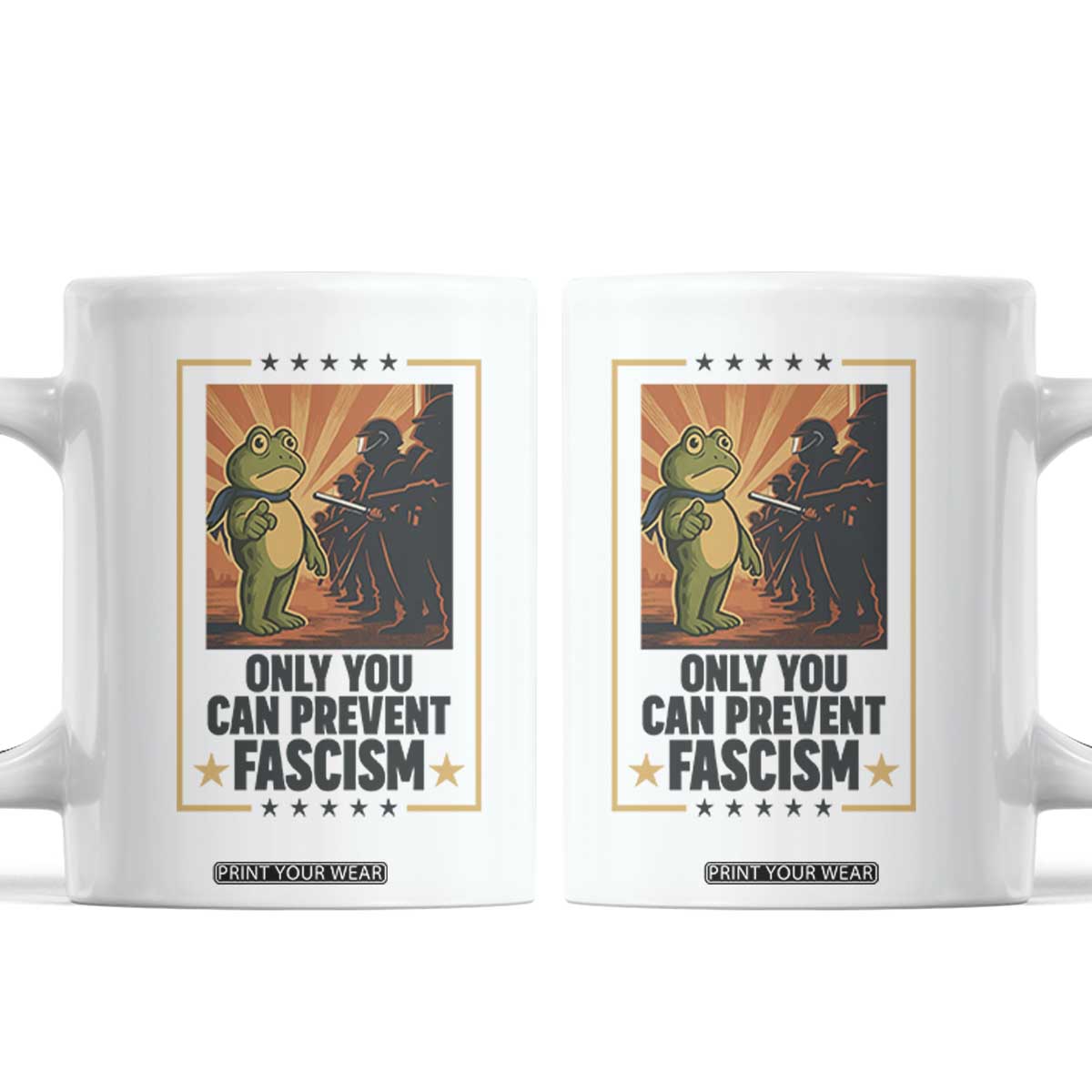 Funny Portland Frog Protest Coffee Mug Only You Can Prevent Fascism Gift TS12 White Print Your Wear