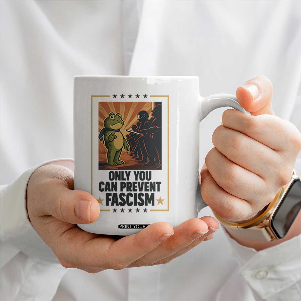Funny Portland Frog Protest Coffee Mug Only You Can Prevent Fascism Gift TS12 Print Your Wear