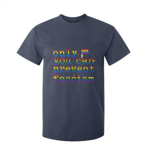 Funny LGBT Activist T Shirt For Kid Only You Can Prevent Fascism Protest Gift TS12 Navy Print Your Wear