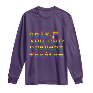 Funny LGBT Activist Long Sleeve Shirt Only You Can Prevent Fascism Protest Gift TS12 Purple Print Your Wear