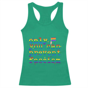 Funny LGBT Activist Racerback Tank Top Only You Can Prevent Fascism Protest Gift TS12 Irish Green Print Your Wear