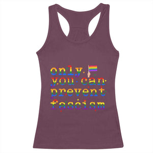 Funny LGBT Activist Racerback Tank Top Only You Can Prevent Fascism Protest Gift TS12 Maroon Print Your Wear