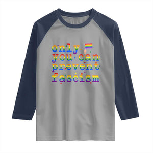 Funny LGBT Activist Raglan Shirt Only You Can Prevent Fascism Protest Gift TS12 Sport Gray Navy Print Your Wear