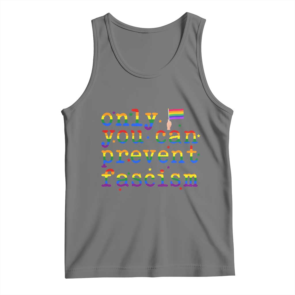 Funny LGBT Activist Tank Top Only You Can Prevent Fascism Protest Gift TS12 Black Heather Print Your Wear