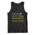 Funny LGBT Activist Tank Top Only You Can Prevent Fascism Protest Gift TS12 Black Print Your Wear