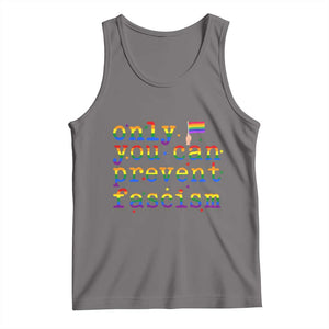 Funny LGBT Activist Tank Top Only You Can Prevent Fascism Protest Gift TS12 Deep Heather Print Your Wear