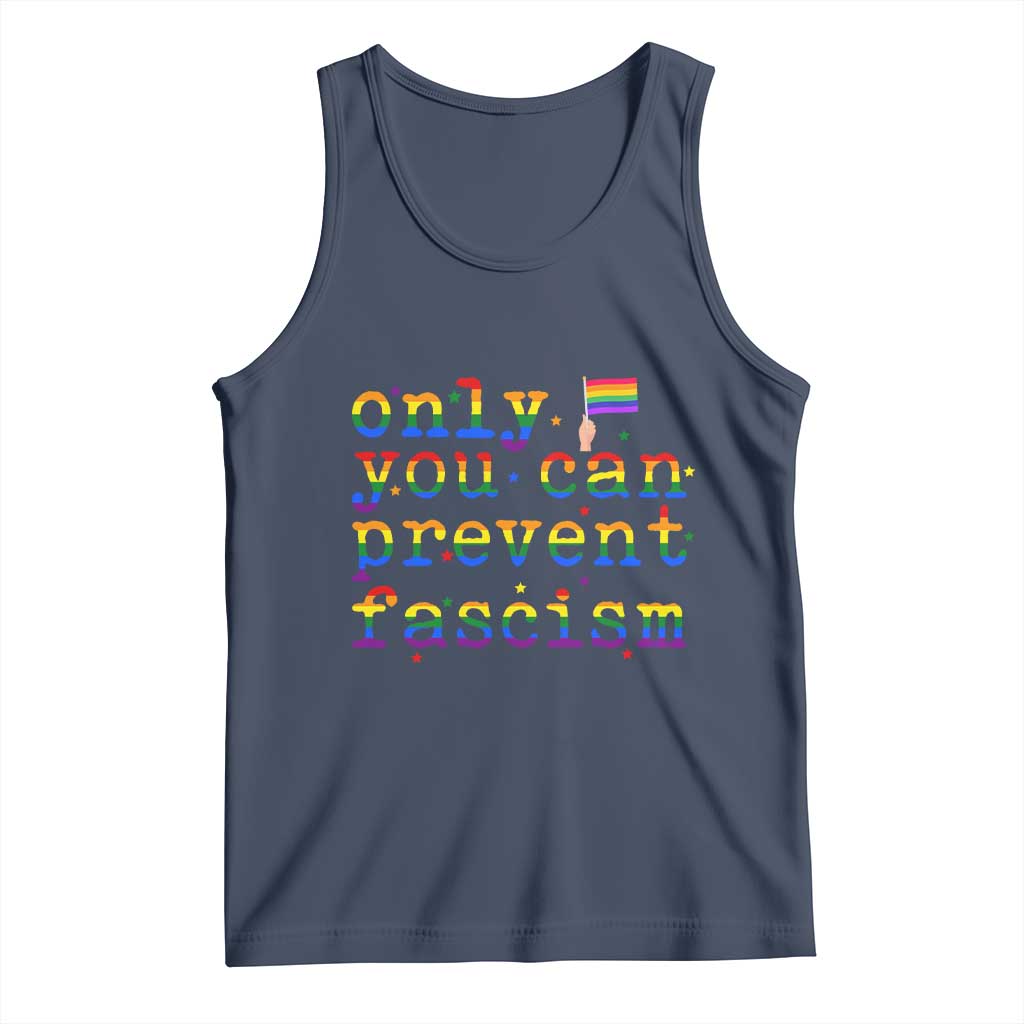 Funny LGBT Activist Tank Top Only You Can Prevent Fascism Protest Gift TS12 Navy Print Your Wear