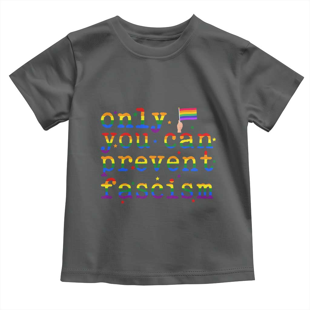 Funny LGBT Activist Toddler T Shirt Only You Can Prevent Fascism Protest Gift TS12 Dark Heather Print Your Wear