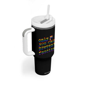 Funny LGBT Activist Tumbler With Handle Only You Can Prevent Fascism Protest Gift TS12 Print Your Wear