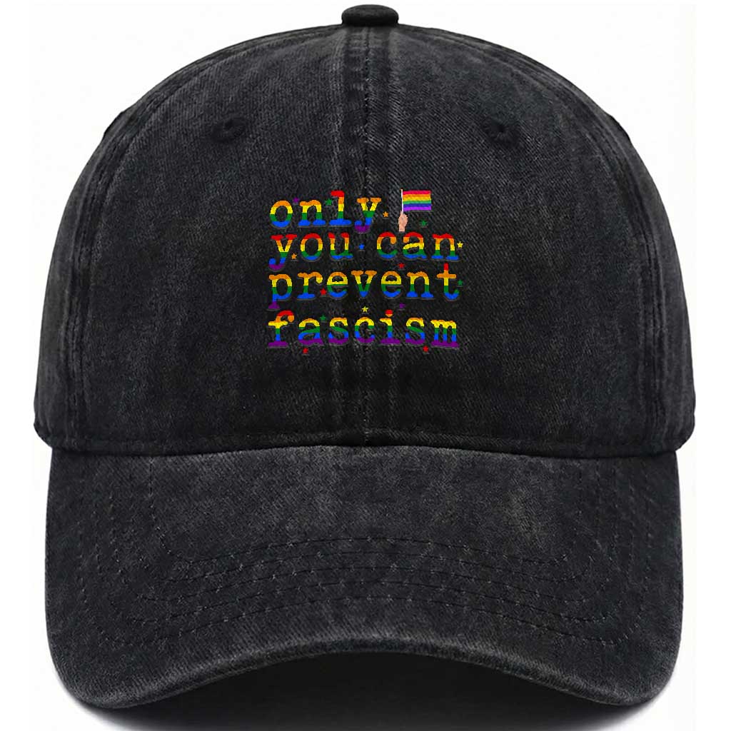 Funny LGBT Activist Washed Cotton Baseball Cap Only You Can Prevent Fascism Protest Gift TS12 Print Your Wear
