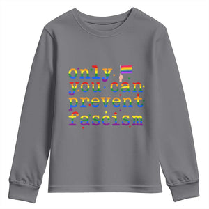 Funny LGBT Activist Youth Sweatshirt Only You Can Prevent Fascism Protest Gift TS12 Charcoal Print Your Wear
