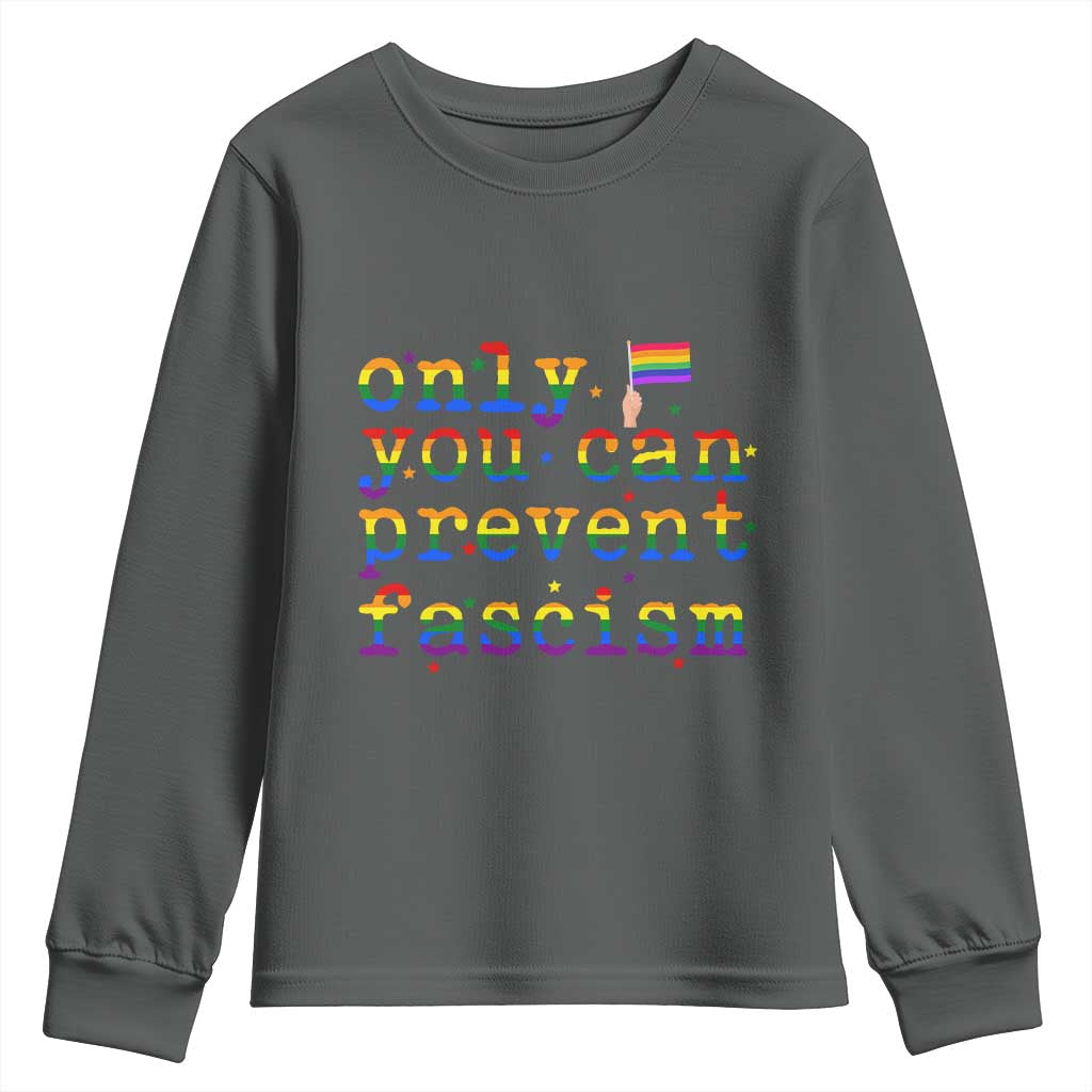 Funny LGBT Activist Youth Sweatshirt Only You Can Prevent Fascism Protest Gift TS12 Dark Heather Print Your Wear