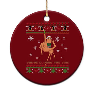 You Are Ruining The Vibe Ceramic Ornament Ugly Christmas Marcus The Worm Meme Gift TS12 1pc Red Print Your Wear
