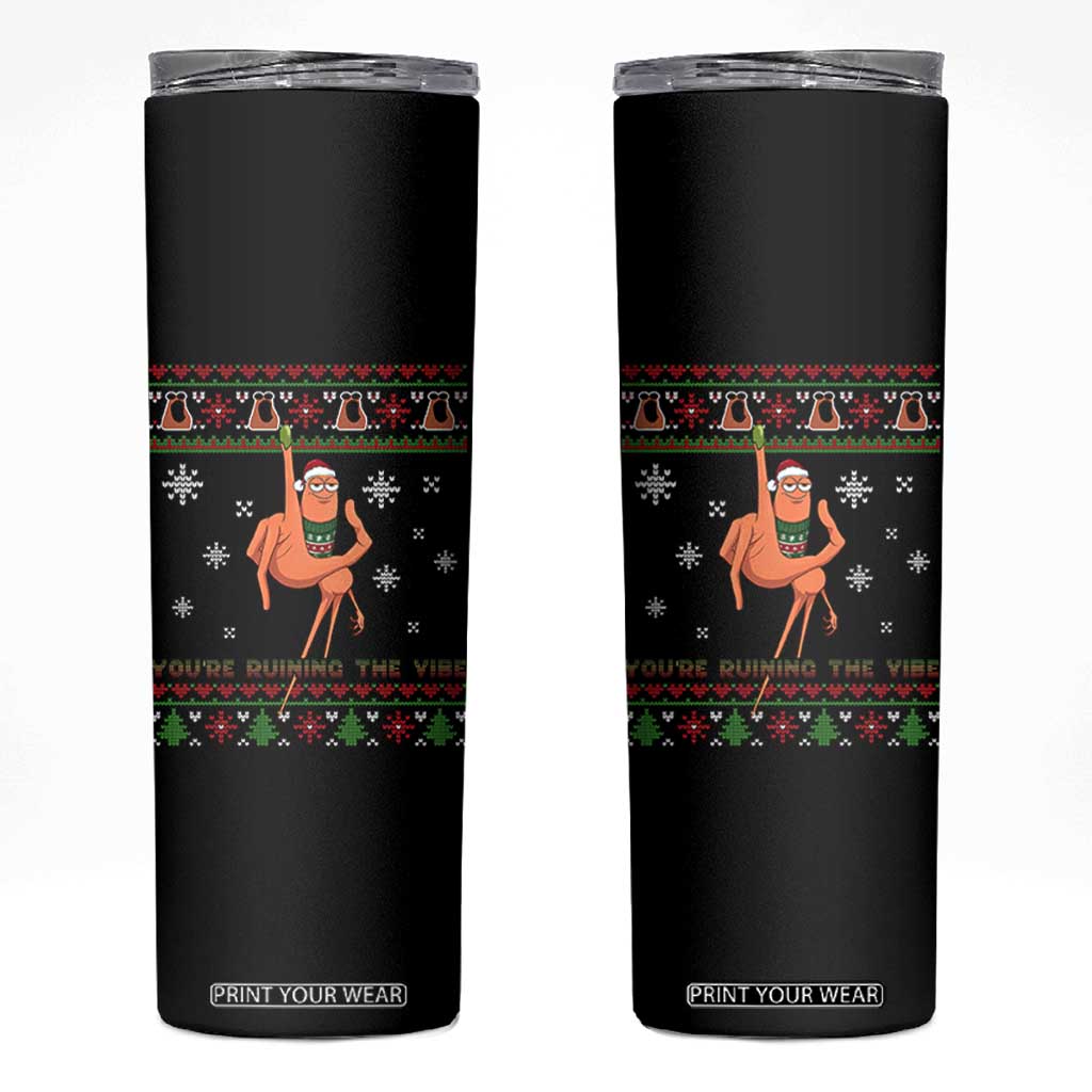 You Are Ruining The Vibe Skinny Tumbler Ugly Christmas Marcus The Worm Meme Gift TS12 Black Print Your Wear