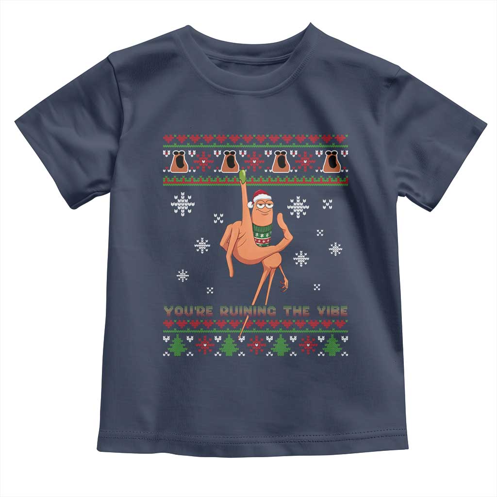 You Are Ruining The Vibe Toddler T Shirt Ugly Christmas Marcus The Worm Meme Gift TS12 Navy Print Your Wear
