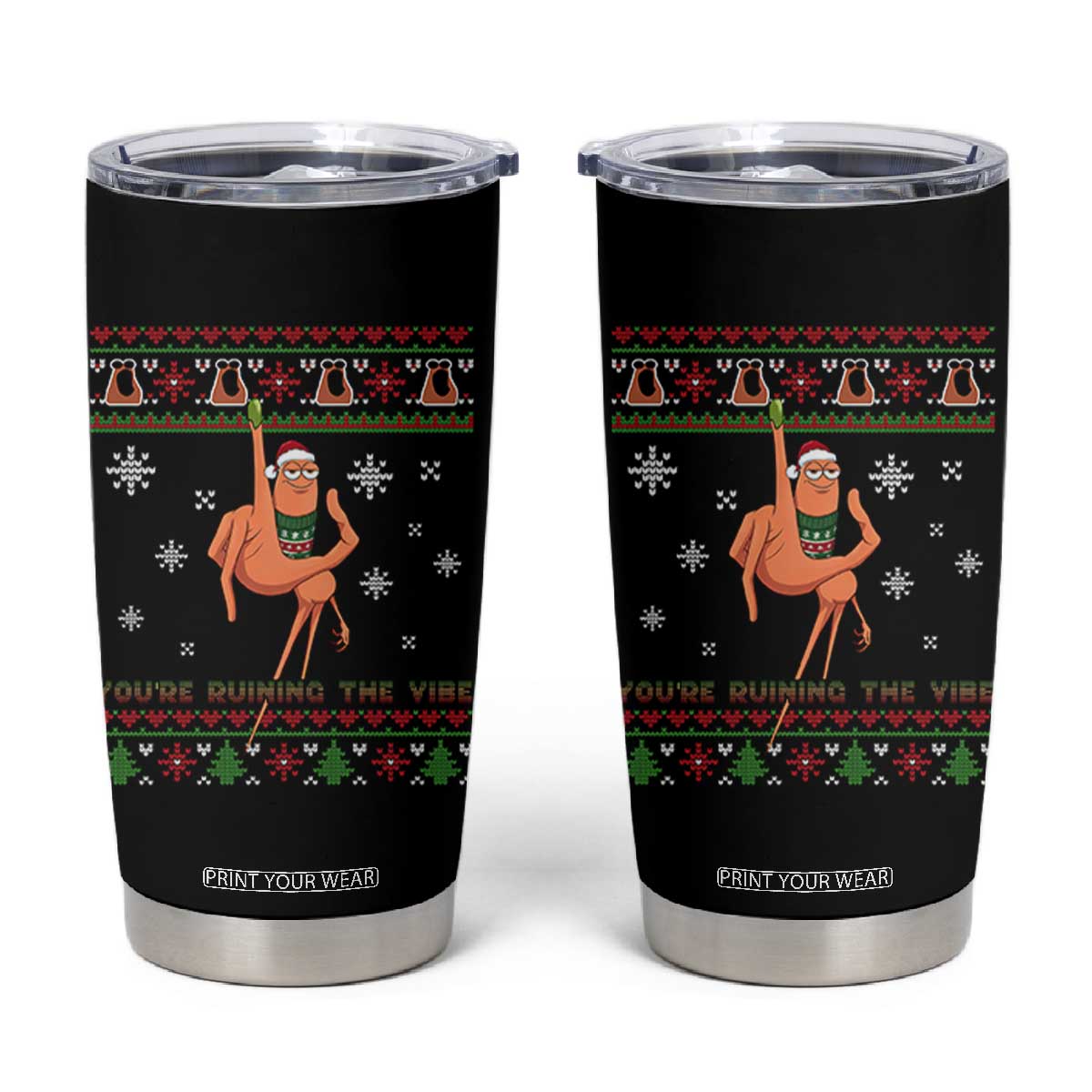 You Are Ruining The Vibe Tumbler Cup Ugly Christmas Marcus The Worm Meme Gift TS12 Black Print Your Wear