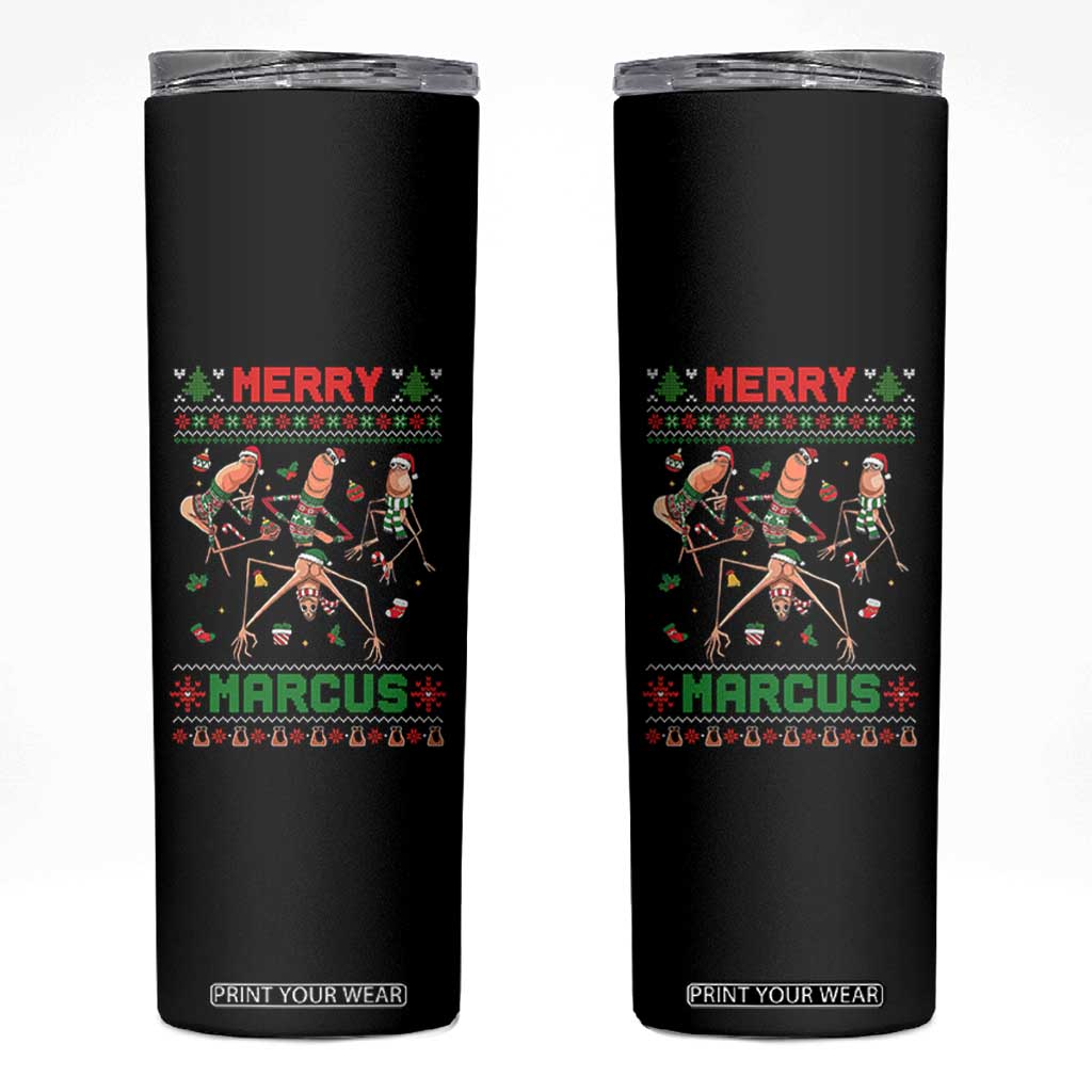 Funny Merry Marcus Skinny Tumbler Ugly Christmas Marcus The Worm Meme Gift TS12 Black Print Your Wear