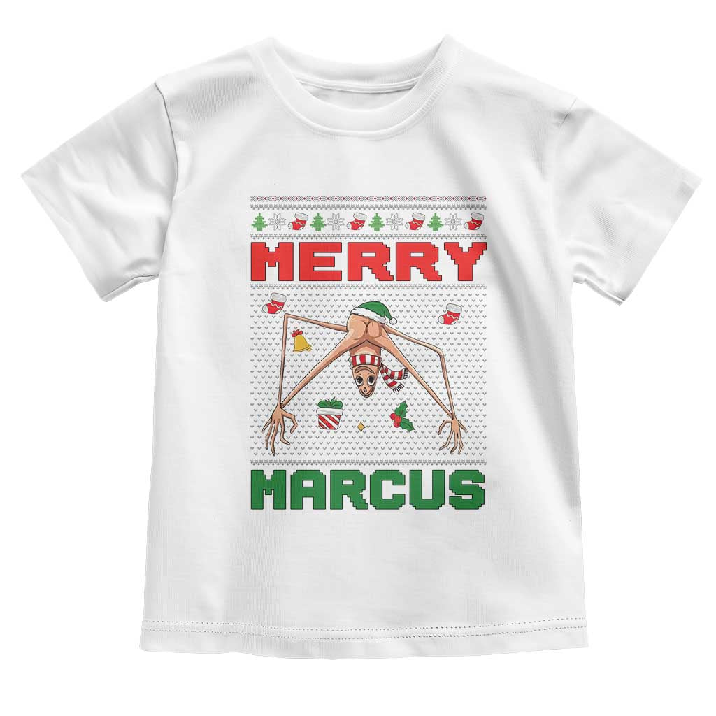 Marcus The Worm Meme Merry Marcus Toddler T Shirt Funny Ugly Christmas Gift TS12 White Print Your Wear