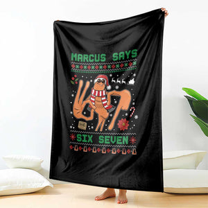 Marcus Says Six Seven Throw Blanket Funny Ugly Christmas Meme Gift TS12 Print Your Wear
