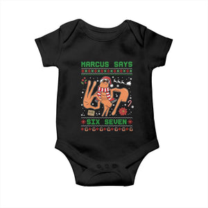 Marcus Says Six Seven Baby Onesie Funny Ugly Christmas Meme Gift TS12 Black Print Your Wear
